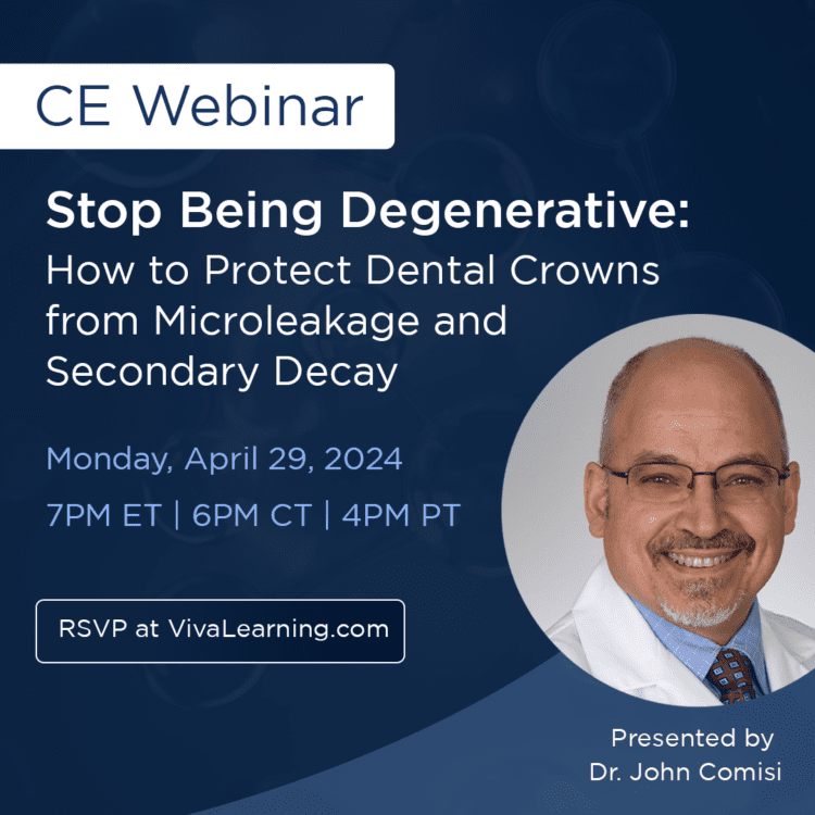 Lê mais sobre este artigo Join our Free CE Webinar: Stop Being Degenerative: How to Protect Dental Crowns from Microleakage and Secondary Decay with Dr. John Comisi